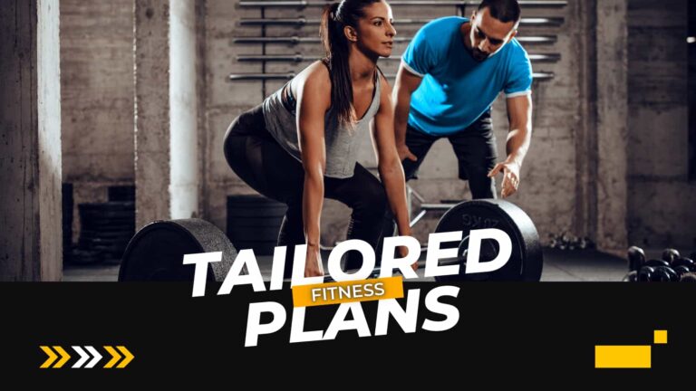 Why Tailored Fitness Plans Are the Key to Achieving Your Goals